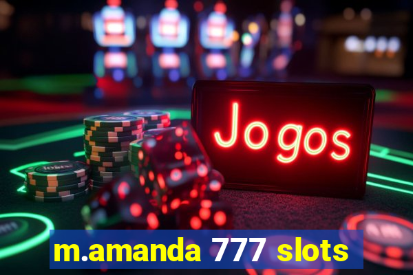 m.amanda 777 slots